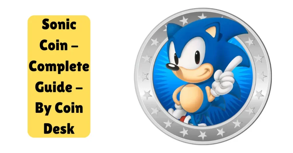 sonic coin - complete guide - by coin desk